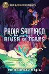 Paola Santiago and the River of Tears