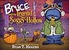 Bruce and the Legend of Soggy Hollow