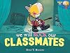 We Will Rock Our Classmates