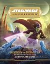 Star Wars: The High Republic: Mission to Disaster