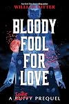 Bloody Fool for Love: A Spike Prequel