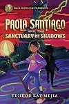 Paola Santiago and the Sanctuary of Shadows