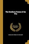 The Southern Poems of the War