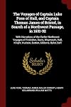 The Voyages of Captain Luke Foxe of Hull, and Captain Thomas James of Bristol, in search of a north-west passage, in 1631-32 : with narratives of the earlier north-west voyages of Frobisher, Davis, Weymouth, Hall, Knight, Hudson, Button, Gibbons, Bylot, Baflin, Hawkridge, and others