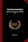 The Divine Indwelling: Selections From The Letters Of William Law