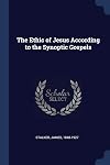 The Ethic of Jesus According to the Synoptic Gospels