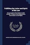 Fulfilling the letter and spirit of the law : desegregation of the nation's public schools