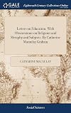 Letters on education : with observations on religious and metaphysical subjects