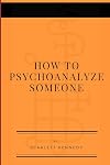 How To Psychoanalyze Someone