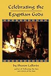 Celebrating the Egyptian Gods