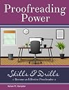 Proofreading Power: Skills & Drills