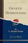 Genetic Homeostasis (Classic Reprint)