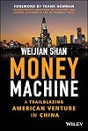 Money Machine: A Trailblazing American Venture in China