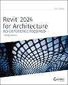 Revit 2024 for Architecture: No Experience Required