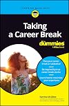 Taking A Career Break For Dummies