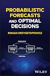 Probabilistic forecasts and optimal decisions