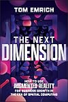 The Next Dimension: How to Use Augmented Reality For Business Growth In The Era of Spatial Computing