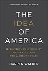 The Idea of America: Reflections on Inequality, Democracy, and the Values We Share