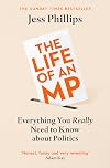 The Life of an MP: Everything You Really Need to Know About Politics