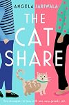 The Cat Share: A warm and joyous romantic comedy about two strangers in love with one very greedy cat