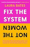 Fix the System, Not the Women
