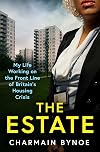 The Estate: My Life Working on the Front Line of Britain's Housing Crisis