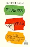 Business Unusual: Values, Uncertainty and the Psychology of Brand Resilience (Kogan Page Inspire)