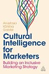 Cultural Intelligence for Marketers: Building an Inclusive Marketing Strategy