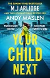 Your Child Next