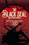 The Black Seal and Other Stories