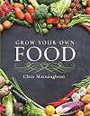 Grow Your Own Food (Make Your Own)