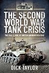 The Second World War Tank Crisis: The Fall and Rise of British Armour 1919-1945