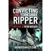 Convicting the Yorkshire Ripper: The Trial of Peter Sutcliffe
