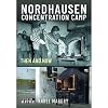 Nordhausen Concentration Camp: Then and Now (Then & Now)