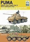 Puma SDKFZ 234/1 and 234/2 Heavy Armoured Cars: German Army and Waffen-SS and Luftwaffe Units: Western and Eastern Fronts, 1944-1945