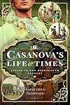 Casanova's Life and Times: Living in the Eighteenth Century