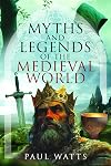 Myths and Legends of the Medieval World