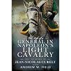 The Life of a General in Napoleon's Light Cavalry: The Memoirs of Jean-Nicolas Curély