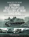 German Self-propelled Artillery at War 1940–1945 (Images of War)