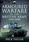 Armoured Warfare in the British Army 1945-2020 (Find, Fix and Strike)