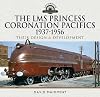 The LMS Princess Coronation Pacifics, 1937-1956: Their Design and Development (Locomotive Portfolio)