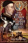 Best Kings of the Middle Ages: Success Stories of English Kingship in History and Their Legacy