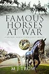 Famous Horses at War: A Soldier's Mount Throughout History