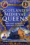 Scotland’s Medieval Queens: From Saint Margaret to Margaret of Denmark