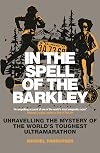 In the Spell of the Barkley: Unravelling the Mystery of the World's Toughest Ultramarathon