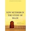 New Methods in the Study of Islam (Advances in the Study of Islam)