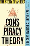 Conspiracy Theory: The Story of an Idea