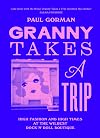Granny Takes a Trip: High Fashion and High Times at the Wildest Rock 'n' Roll Boutique
