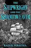 The Shipwright and the Shroudweaver