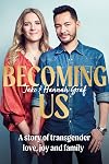 Becoming Us: The inspiring memoir of transgender joy, love and family AS SEEN ON LORRAINE